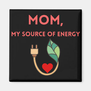 Íman Magnet Mãe, Minha Fonte de Energia