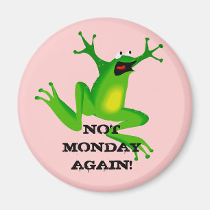 Íman Magnet "Não Segunda-Feira Novamente Sapo"