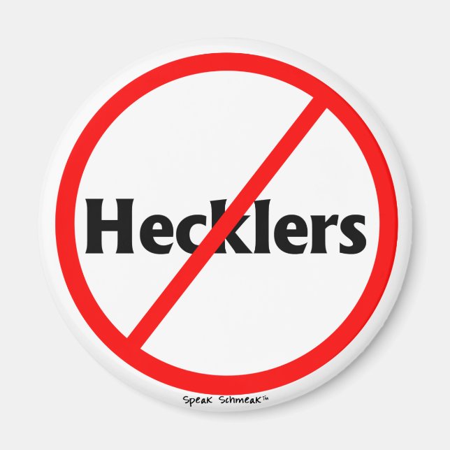 Íman Magnet "No Hecklers" (Frente)