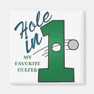 ÍMAN MAGNET PARA FAV GOLFER DIZ "HOLE IN ONE" (BURACO E