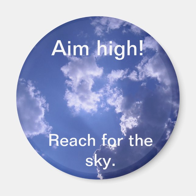 Íman Magnet Reach para o céu, Aim alto! (Frente)