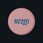 ÍMAN MAGNET WITH HELLO<br><div class="desc">THE HELLO DESIGN SIMPLE</div>