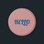 ÍMAN MAGNET WITH HELLO<br><div class="desc">THE HELLO DESIGN SIMPLE</div>