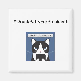 Íman Magneta #DrunkPattyForPresidente Quadrado