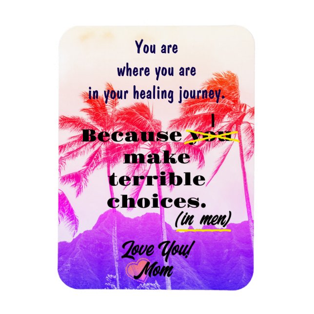 Íman Magneta Engraçado Da Mãe Sobre Escolhas De Vida (Vertical)