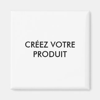 Íman Magnets - Créez votre produit