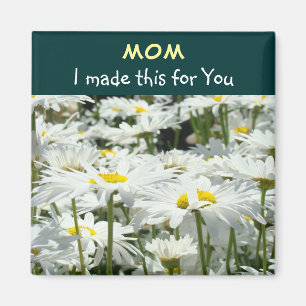 Íman Magnets Mãe, fiz isto para ti! Madre Kids Daisy