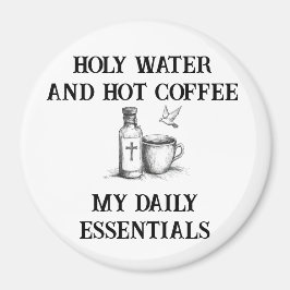 Íman Magno de Humor Católico: Água Santa e Café Quente