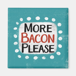 Íman Mais bacon Por Favor Refrigerador Magnet