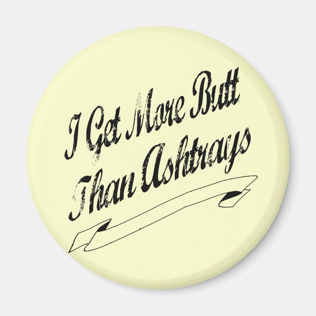 Íman Mais Bumbum que os cinzeiros (Frente)