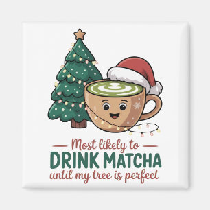 Íman Mais Propenso a Beber Matcha Até Minha Árvore Perf