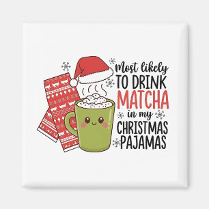 Íman Mais Propenso a Beber Matcha no meu Pijama de Nata