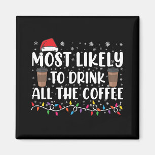 Íman Mais Propenso a Beber Todo o Café Natal 