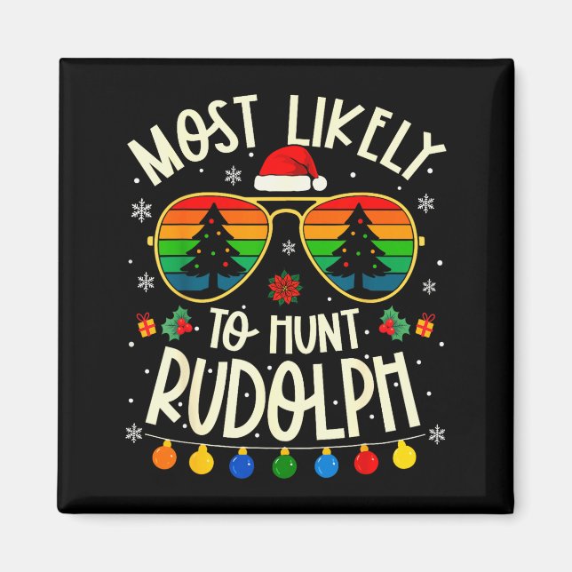 Íman Mais Propenso a Caçar Rudolph Funny Matching Natal (Frente)