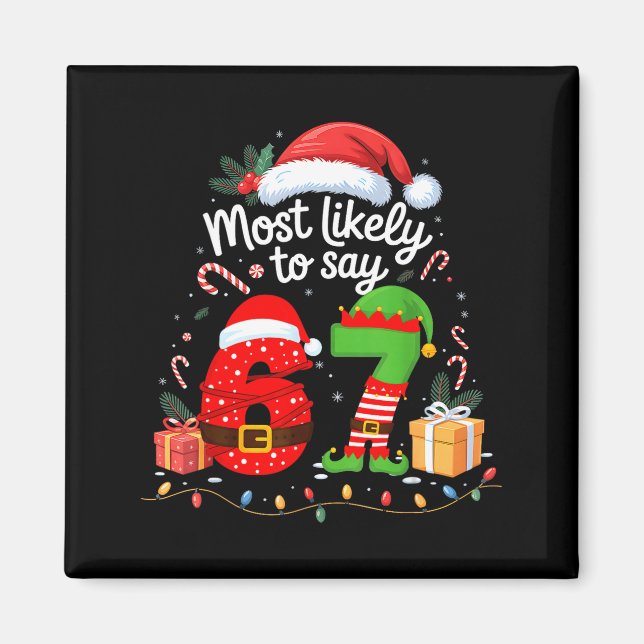 Íman Mais Propenso a Dizer 67 Meme Seis Sete Natal Sant (Frente)