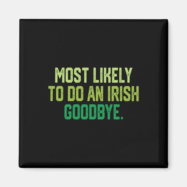 Íman Mais Propenso a Fazer um Adeus Irlandês 1  (Frente)