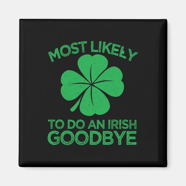 Íman Mais Propenso a Fazer um Adeus Irlandês 12  (Frente)