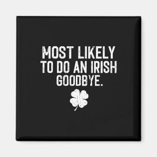 Íman Mais Propenso a Fazer um Adeus Irlandês 13 