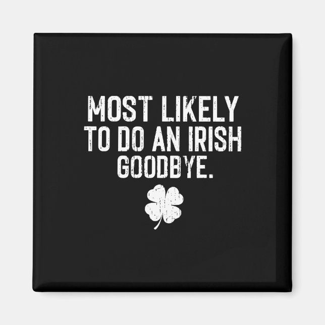 Íman Mais Propenso a Fazer um Adeus Irlandês 13  (Frente)