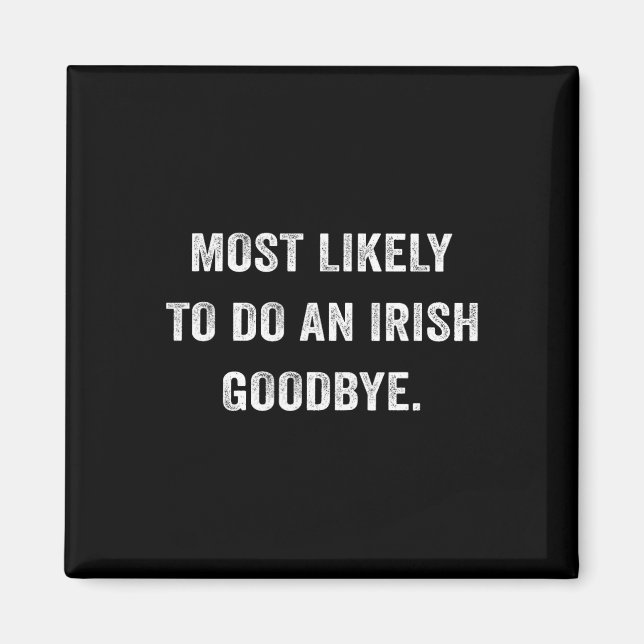 Íman Mais Propenso a Fazer um Adeus Irlandês 6  (Frente)