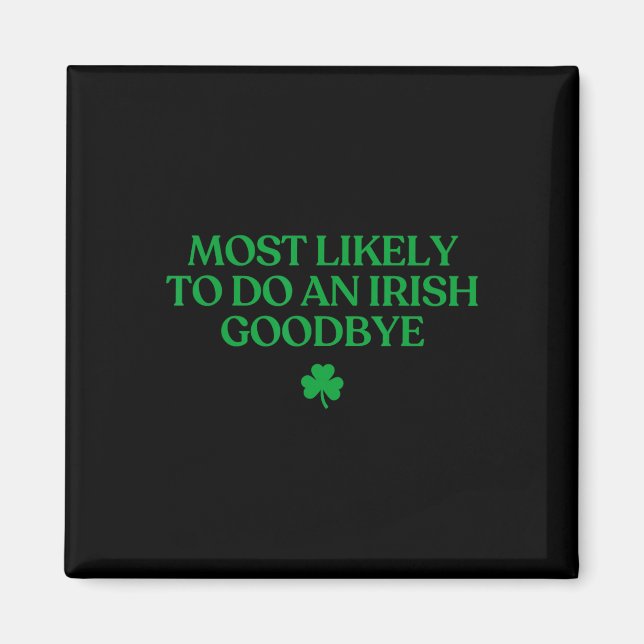 Íman Mais Propenso a Fazer um Adeus Irlandês Engraçado  (Frente)
