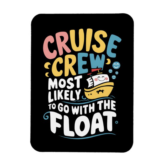 Íman Mais Propenso a Ir com o Float Cruise Crew (Vertical)