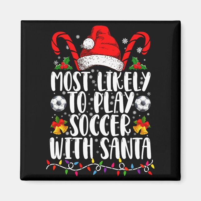 Íman Mais Propenso a Jogar Futebol com o Papai Noel da  (Frente)