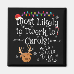 Íman Mais Propenso a Twerk para Carols Fa La La La Dive