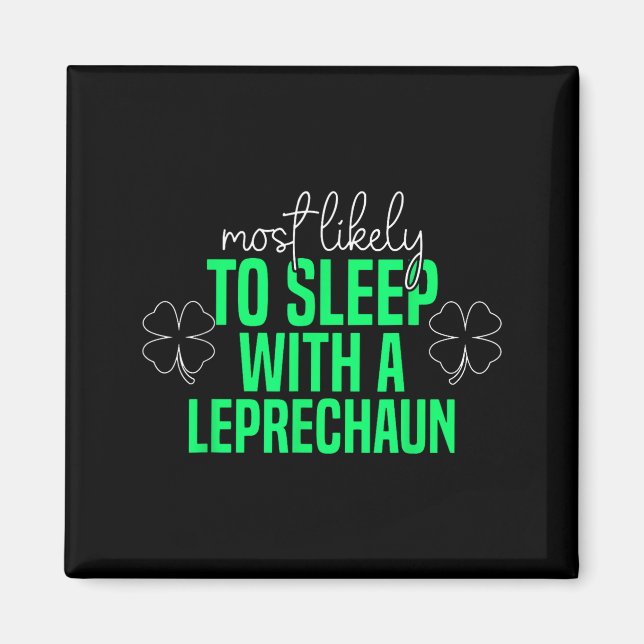 Íman Mais Provável De Dormir Com Um Leprechaun Engraçad (Frente)