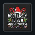 Íman Mais Provável É Um Xmas Da Família Gangsta Wrapper<br><div class="desc">Mais Provável É Que Seja Uma Camiseta De Natal Da Família Gangsta</div>