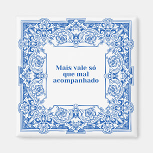 Íman Mais vale só que mal acompanhado