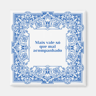 Íman Mais vale só que mal acompanhado