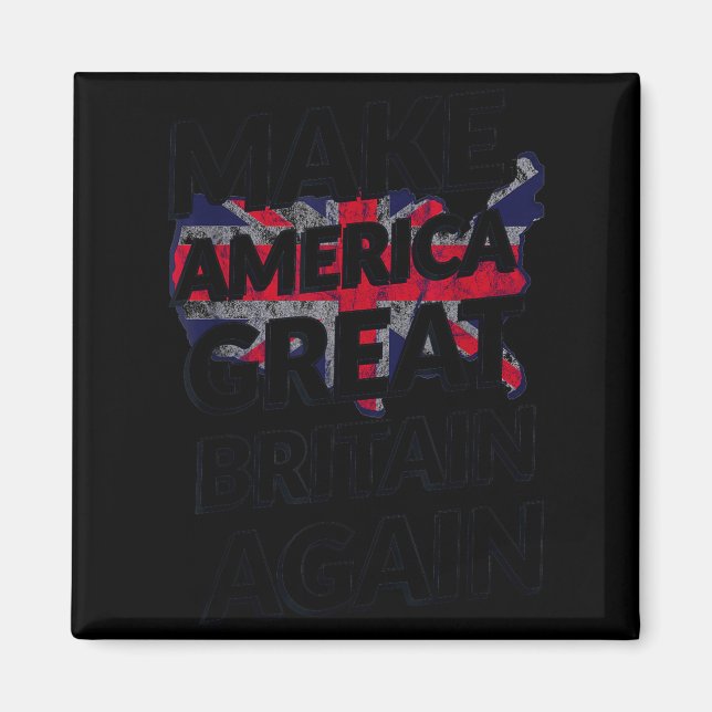 Íman Make America Great Britain Again Shirt  (Frente)