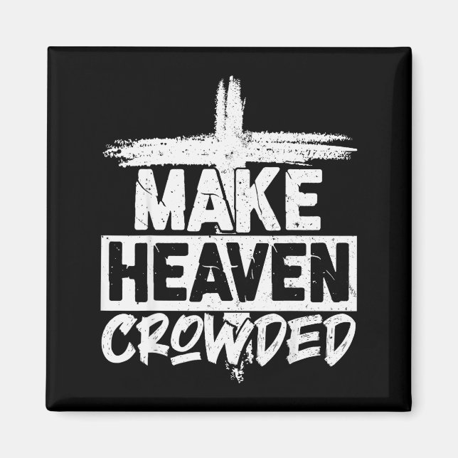 Íman Make Heaven Crowded Cross - Minimalist Christian R (Frente)