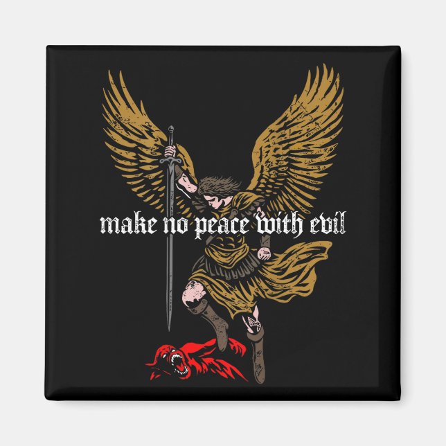 Íman Make No Peace With Evil Archangel Michael Design ( (Frente)