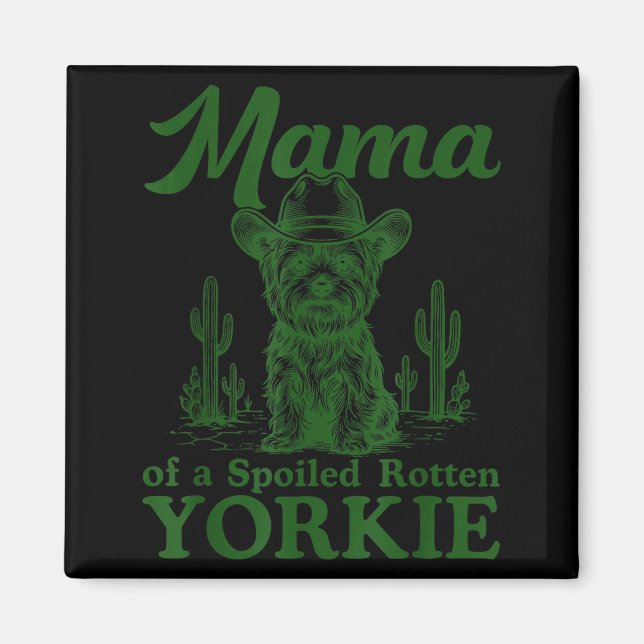 Íman Mama Of A Siled Rotten Yorkie Western Cowboy Dog L (Frente)