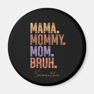 Íman Mamãe. Mamães. Mãe. Bruh