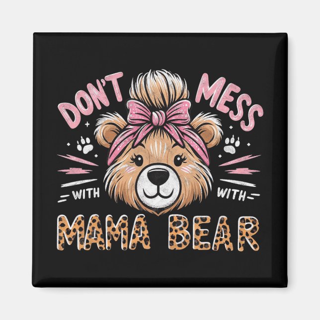 Íman Mamãe Urso Não Mete com Dia de as mães de Urso (Frente)