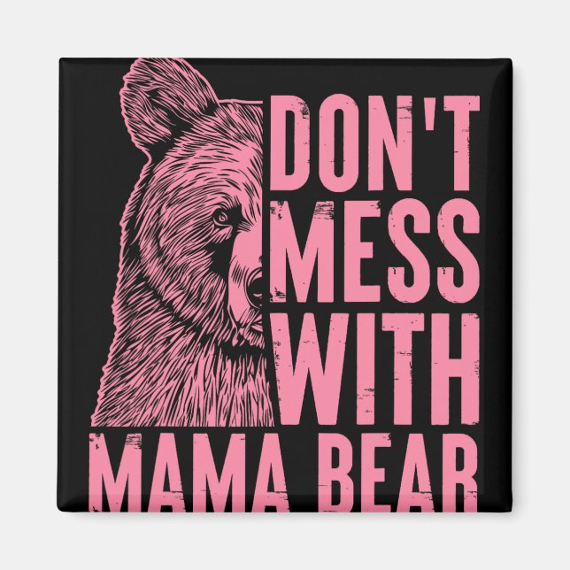Íman Mamãe Urso Não Mete com Dia de as mães de Urso da  (Frente)