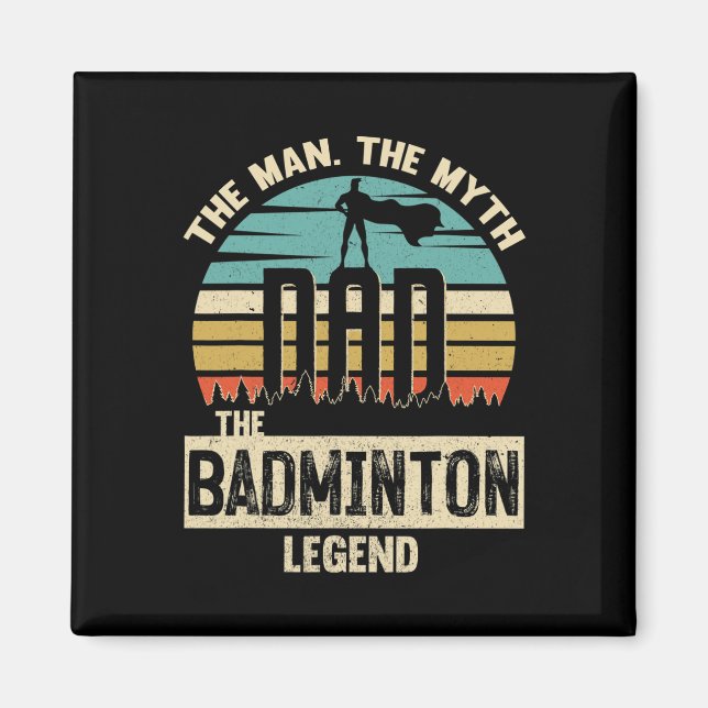 Íman Man Myth Legend Pai Dminton (Frente)