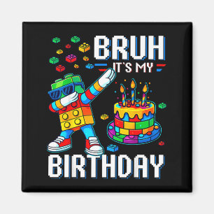 Íman Mano É Meu Aniversário Mestre Construtor Dabbing B