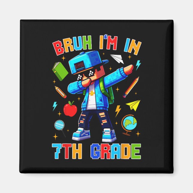 Íman Mano Eu Estou No 7º Ano Dabbing Divertido Gamer Ck (Frente)