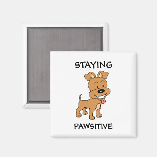 Íman Mantendo Pawsitive Cute Puppy Engraçado Cão Pun