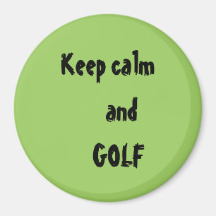 Íman Mantenha a calma e a citação do GOLF