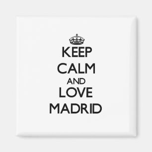 Íman Mantenha a calma e ame Madrid