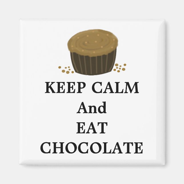 Íman Mantenha a Calma e Coma Chocolate (Frente)