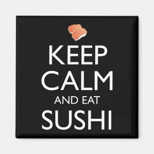 Íman Mantenha a Calma e Coma Sushi