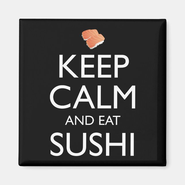 Íman Mantenha a Calma e Coma Sushi (Frente)