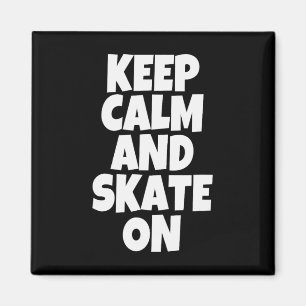 Íman Mantenha a Calma e Continue a Andar de Skate Estil