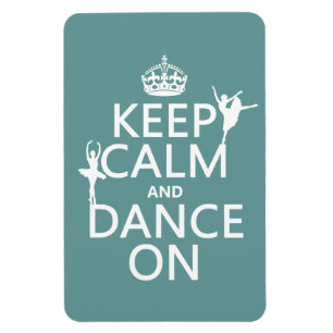 Íman Mantenha a calma e dance em (balé) (todas as